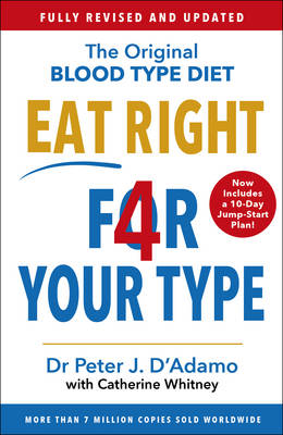 Peter D´adamo - Eat Right 4 Your Type: Fully Revised with 10-day Jump-Start Plan - 9781784756949 - V9781784756949