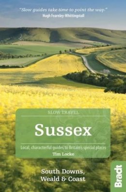 Tim Locke - Sussex (Slow Travel): South Downs, Weald & Coast - 9781784770426 - V9781784770426