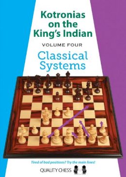 Vassilios Kotronias - Kotronias on the King´s Indian Volume IV: Classical Systems - 9781784830199 - V9781784830199
