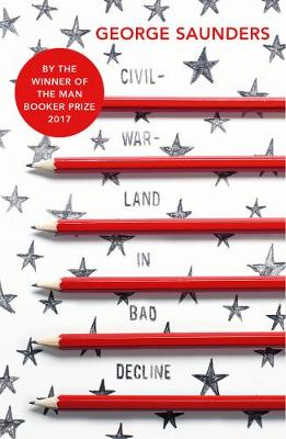 George Saunders - Civilwarland In Bad Decline - 9781784871291 - 9781784871291