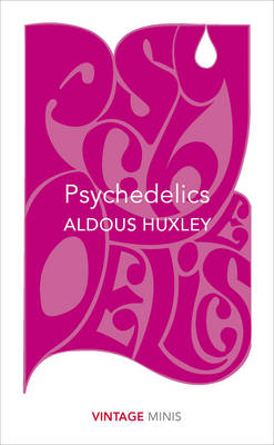 Aldous Huxley - Psychedelics: Vintage Minis - 9781784872748 - 9781784872748