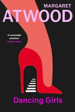 Margaret Atwood - Dancing Girls and Other Stories - 9781784877620 - 9781784877620