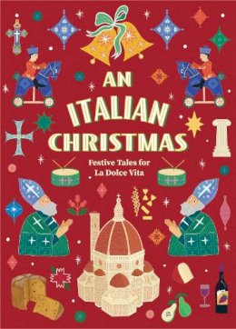 Kugane Maruyama - An Italian Christmas: Festive Tales for La Dolce Vita (Vintage Christmas Tales) - 9781784878634 - 9781784878634