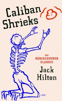 Jack Hilton - Caliban Shrieks - 9781784878757 - 9781784878757