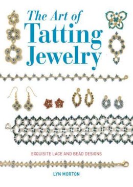 L Morton - Art of Tatting Jewelry, The - 9781784942496 - V9781784942496