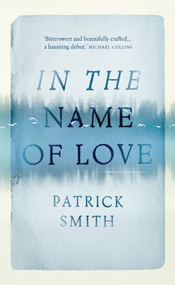 Patrick Smith - In The Name Of Love - 9781784971755 - KTJ8039181