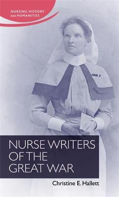 Christine Hallett - Nurse Writers of the Great War - 9781784992521 - V9781784992521