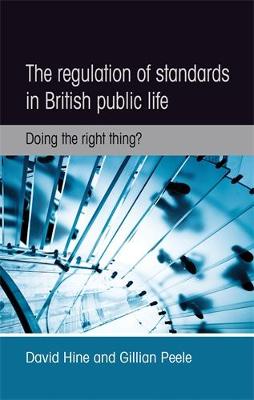 David Hine - The Regulation of Standards in British Public Life: Doing the Right Thing? - 9781784992675 - V9781784992675