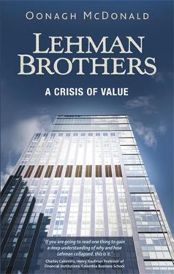 Oonagh McDonald - Lehman Brothers: A Crisis of Value - 9781784993405 - V9781784993405