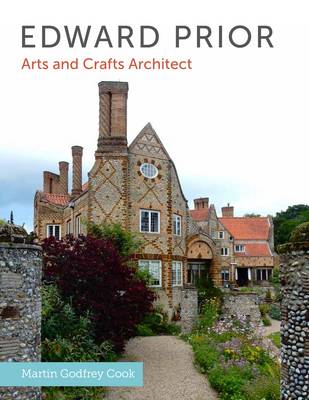 Martin Godfrey Cook - Edward Prior: Arts and Crafts Architect - 9781785000119 - V9781785000119