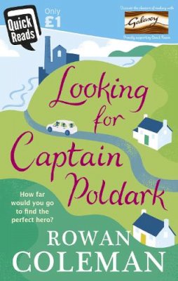 Rowan Coleman - Looking for Captain Poldark (Quick Reads 2017) - 9781785033186 - V9781785033186