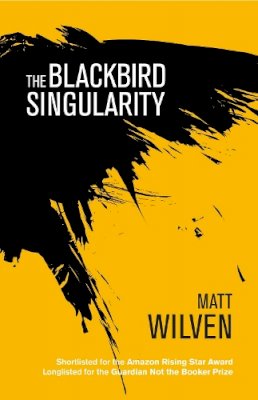 Matt Wilven - The Blackbird Singularity - 9781785079689 - V9781785079689