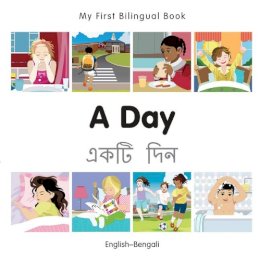 Milet Publishing - My First Bilingual Book -  A Day (English-Bengali) - 9781785080364 - V9781785080364