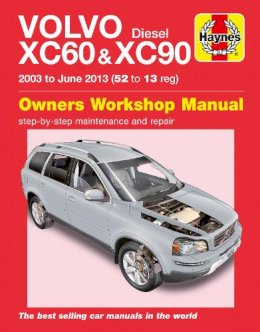 Haynes Publishing - Volvo XC60 & XC90 Diesel (03 - 13) Haynes Repair Manual - 9781785213076 - V9781785213076