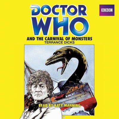 Terrance Dicks - Doctor Who and the Carnival of Monsters: A 3rd Doctor Novelisation - 9781785290039 - 9781785290039