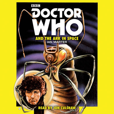 Ian Marter - Doctor Who and the Ark in Space: A 4th Doctor Novelisation - 9781785291630 - V9781785291630