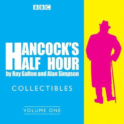 Ray Galton - Hancock´s Half Hour Collectibles: Volume 1: Rarities from the BBC radio archive - 9781785298165 - V9781785298165