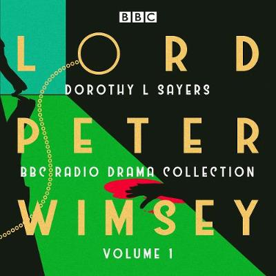 Dorothy L Sayers - Lord Peter Wimsey: BBC Radio Drama Collection Volume 1: Three classic full-cast dramatisations - 9781785298738 - V9781785298738