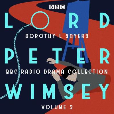 Dorothy L. Sayers - Lord Peter Wimsey: BBC Radio Drama Collection Volume 2: Four BBC Radio 4 full-cast dramatisations - 9781785298851 - V9781785298851