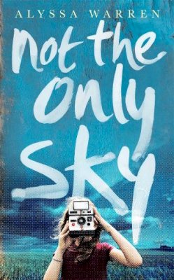 Alyssa Warren - Not the Only Sky - 9781785300905 - V9781785300905