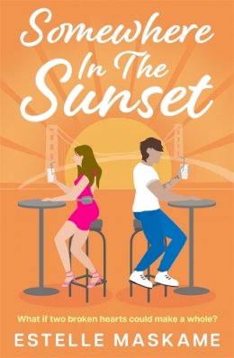 Estelle Maskame - Somewhere in the Sunset - 9781785304934 - 9781785304934