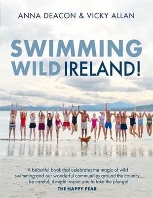 Vicky Allan & Anna Deacon - Swimming Wild Ireland - 9781785305702 - 9781785305702