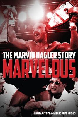 Brian Hughes - Marvelous: The Marvin Hagler Story - 9781785311451 - V9781785311451