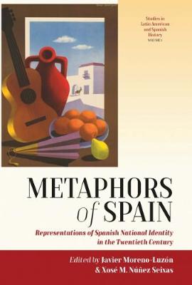 Javier Moreno Luzon (Ed.) - Metaphors of Spain: Representations of Spanish National Identity in the Twentieth Century - 9781785334665 - V9781785334665