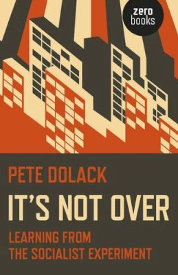 Pete Dolack - It's Not Over - 9781785350498 - V9781785350498