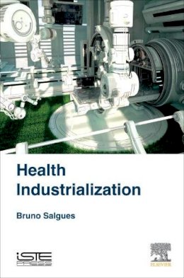 Bruno Salgues - Health Industrialization - 9781785481475 - V9781785481475