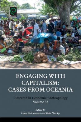 Fiona McCormack (Ed.) - Engaging with Capitalism: Cases from Oceania - 9781785605154 - V9781785605154