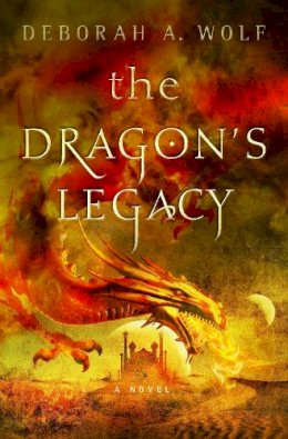 Deborah A. Wolf - The Dragon´s Legacy, Book 1 - 9781785651076 - V9781785651076