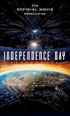 Alex Irvine - Independence Day: Resurgence: The Official Movie Novelization - 9781785651311 - 9781785651311