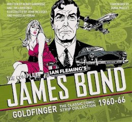 Ian Fleming - The Complete James Bond: Goldfinger - The Classic Comic Strip Collection 1960-66 - 9781785653247 - V9781785653247