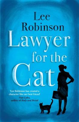 Lee Robinson - Lawyer for the Cat: One woman´s charming and heart-warming search for a cat´s new home - 9781785760679 - V9781785760679