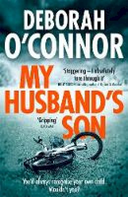 Deborah O´connor - My Husband´s Son: with the most shocking twist you won´t see coming. . . - 9781785761959 - V9781785761959