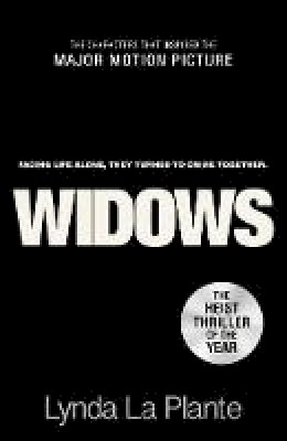 Lynda La Plante - Widows: Film Tie-In - 9781785765285 - 9781785765285