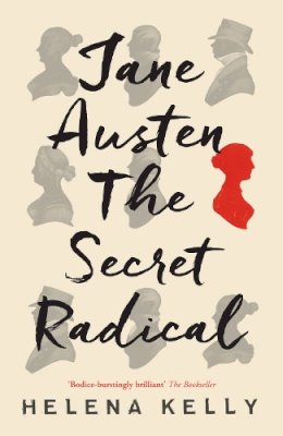 Helena Kelly - Jane Austen, the Secret Radical - 9781785781162 - V9781785781162