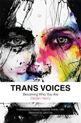 Declan Henry - Trans Voices: Becoming Who You Are - 9781785922404 - V9781785922404