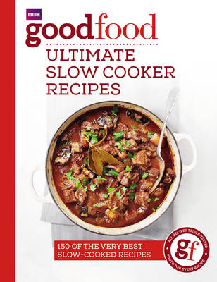 Good Food Guides - Good Food: Ultimate Slow Cooker Recipes - 9781785941641 - 9781785941641