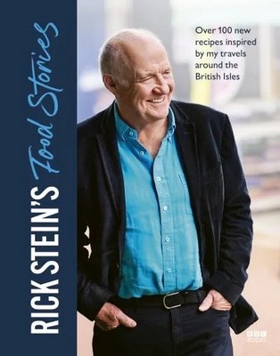 Rick Stein - Rick Stein’s Food Stories - 9781785948602 - 9781785948602