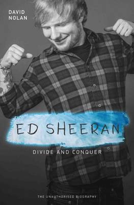 David Nolan - Ed Sheeran: Divide and Conquer - 9781786064592 - V9781786064592