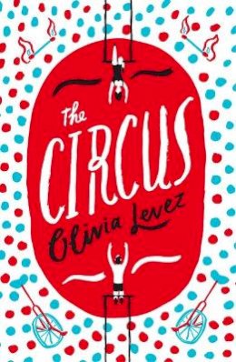 Olivia Levez - The Circus - 9781786070944 - V9781786070944