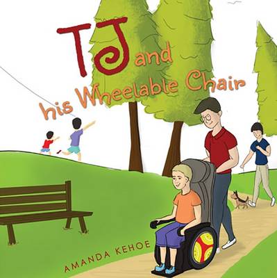 Amanda Kehoe - TJ and His Wheelable Chair - 9781786123992 - V9781786123992