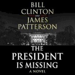 Bill Clinton - The President is Missing - 9781786141323 - V9781786141323