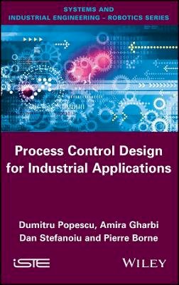 Dumitru Popescu - Process Control Design for Industrial Applications - 9781786300140 - V9781786300140