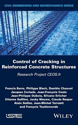 Francis Barre - Control of Cracking in Reinforced Concrete Structures: Research Project CEOS.fr - 9781786300522 - V9781786300522