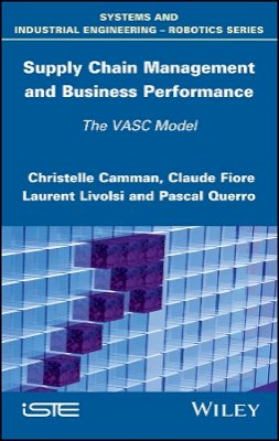 Christelle Camman - Supply Chain Management and Business Performance: The VASC Model - 9781786300744 - V9781786300744