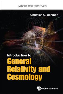 Christian G Boehmer - Introduction To General Relativity And Cosmology - 9781786341174 - V9781786341174