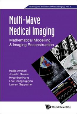 Hyeonbae Kang - Multi-Wave Medical Imaging: Mathematical Modelling and Imaging Reconstruction - 9781786342249 - V9781786342249